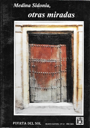 MEDINA SIDONIA, OTRAS MIRADAS - PUERTA DEL SOL REVISTA CULTURAL Nº 12 AÑO 2009