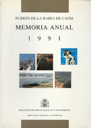 PUERTO DE LA BAHIA DE CADIZ - MEMORIA ANUAL 1991