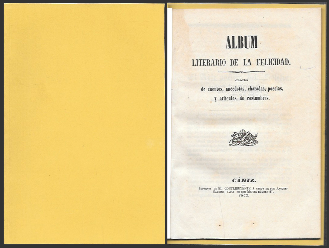 ALBUM LITERARIO DE LA FELICIDAD DE CUENTOS, ANECDOTAS, CHARADAS, POESIAS, Y ARTICULOS DE COSTUMBRES