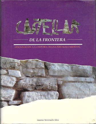 CASTELLAR DE LA FRONTERA (APROXIMACION A LA HISTORIA DE UNA FORTALEZA MEDIEVAL)