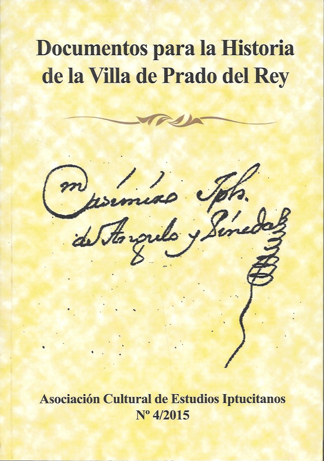 DOCUMENTOS PARA LA HISTORIA DE LA VILLA DE PRADO DEL REY - Nº 4/2015