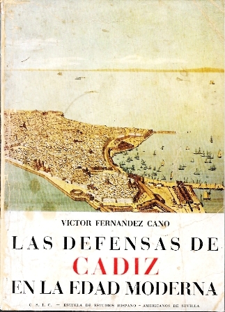LAS DEFENSAS DE CADIZ EN LA EDAD MODERNA