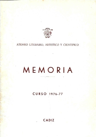 MEMORIA CURSO 1976-77 CADIZ ATENEO LITERARIO, ARTISTICO Y CIENTIFICO
