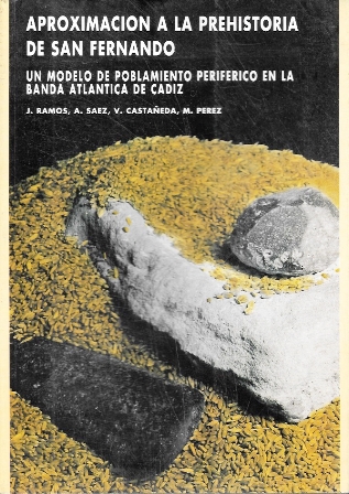 APROXIMACION A LA PREHISTORIA DE SAN FERNANDO