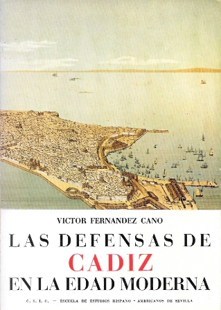 LAS DEFENSAS DE CADIZ EN LA EDAD MODERNA