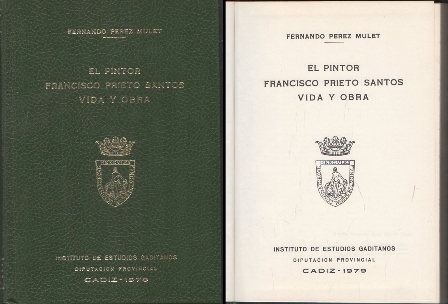 EL PINTOR FRANCISCO PRIETO SANTOS - VIDA Y OBRA