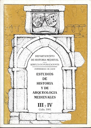 ESTUDIO DE HISTORIA Y DE ARQUEOLOGIA MEDIEVALES III Y IV CADIZ 1984