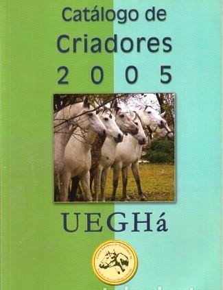 CATALOGO DE CRIADORES 2005. UEGHá.
