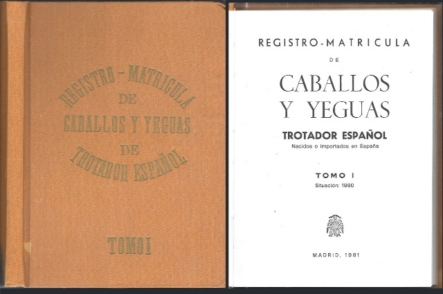 REGISTRO-MATRICULA DE CABALLOS Y YEGUAS TROTADOR ESPAÑOL  TOMO I 1980