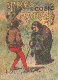 TRES COSAS RARAS. CUENTOS DE CALLEJA. SERIE III TOMO XVI