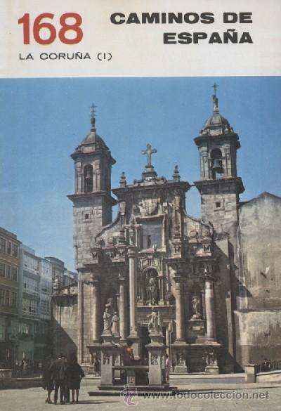 CAMINOS DE ESPAÑA. NUMEROS 168, 169  Y 170. LA CORUÑA (I,  II y III )