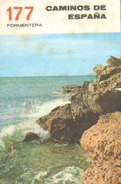 CAMINOS DE ESPAÑA. NUMERO 177 FORMENTERA  (I)