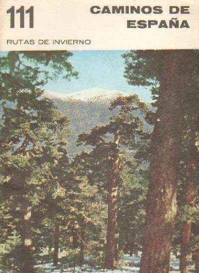 CAMINOS DE ESPAÑA. RUTAS DE INVIERNO. NUMERO 111