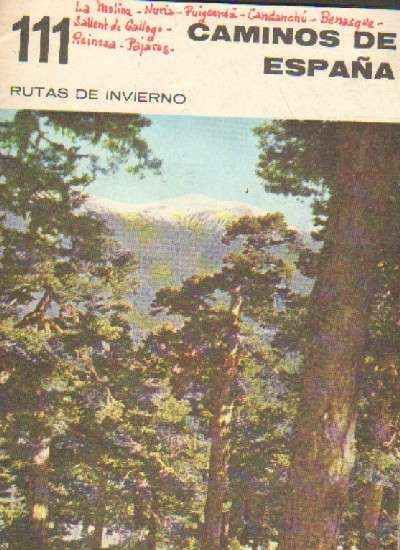 CAMINOS DE ESPAÑA. RUTAS DE INVIERNO. NUMERO 111