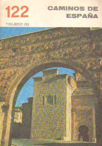 CAMINOS DE ESPAÑA. TOLEDO (II)  NUMERO 122