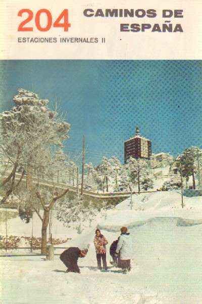 CAMINOS DE ESPAÑA   ESTACIONES INVERNALES II NUMERO 204