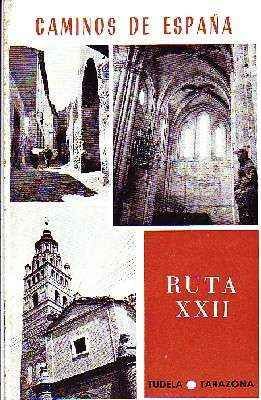 CAMINOS DE ESPAÑA. RUTA XXII. TUDELA. ZARAGOZA.