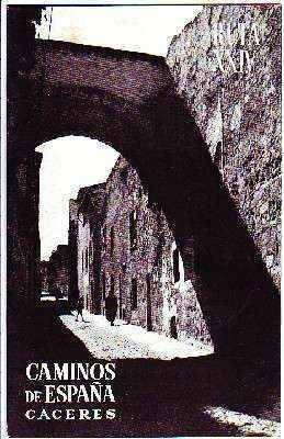 CAMINOS DE ESPAÑA. RUTA XXIV. CACERES.