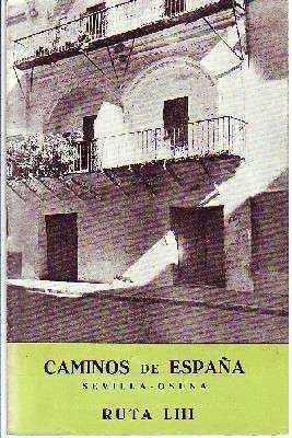 CAMINOS DE ESPAÑA. RUTA LIII. SEVILLA. OSUNA.