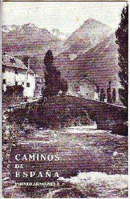 CAMINOS DE ESPAÑA. RUTA LVIII. PIRINEO ARAGONES II.