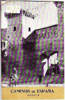 CAMINOS DE ESPAÑA. RUTA LXI. DAROCA.
