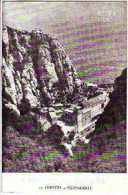CAMINOS DE ESPAÑA. RUTA LXXIII.  DE CERVERA A MONTSERRAT.