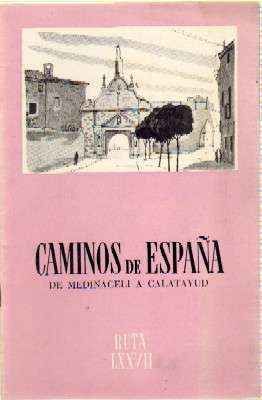 CAMINOS DE ESPAÑA. RUTA LXXVII.  DE MEDINACELI A CALATAYUD.