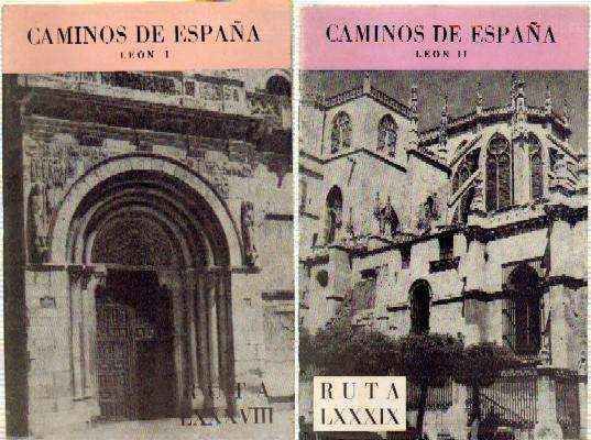 CAMINOS DE ESPAÑA. RUTA LXXXVIII Y LXXXIX.  LEON I Y II.