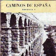 CAMINOS DE ESPAÑA. RUTA XCVI.  SEGOVIA I