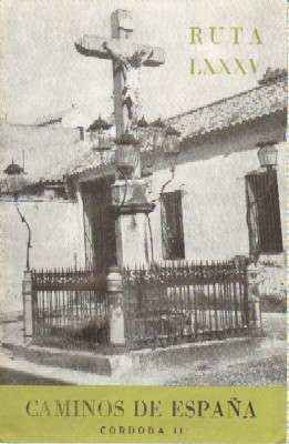 CAMINOS DE ESPAÑA.  RUTA LXXXV.  CORDOBA II.