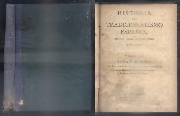 HISTORIA DEL TRADICIONALISMO ESPAÑOL. TOMO III.