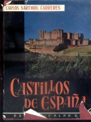CASTILLOS DE ESPAÑA (SU PASADO Y SU PRESENTE). PROLOGO DE AZORIN.
