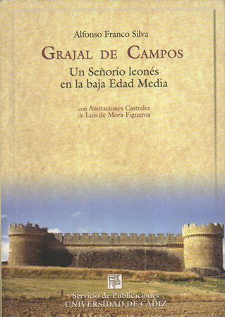 GRAJAL DE CAMPOS - UN SEÑORIO LEONÉS EN LA BAJA EDAD MEDIA
