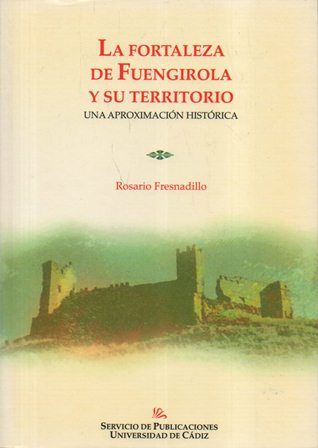 LA FORTALEZA DE FUENGIROLA UNA APROXIMACION HISTORICA