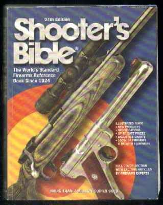 SHOOTER'S BIBLE. THE WORLD'S STANDARD FIREARMS REFERENCE BOOK SINCE 1924. 2005