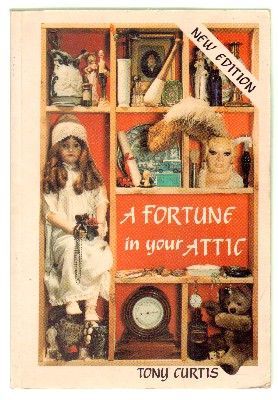 NEW EDITION A FORTUNE IN YOUR ATTIC.