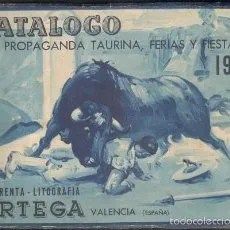 CATÁLOGO DE PROPAGANDA TAURINA, FERIAS Y FIESTAS, 1949. LITOGRAFÍA ORTEGA