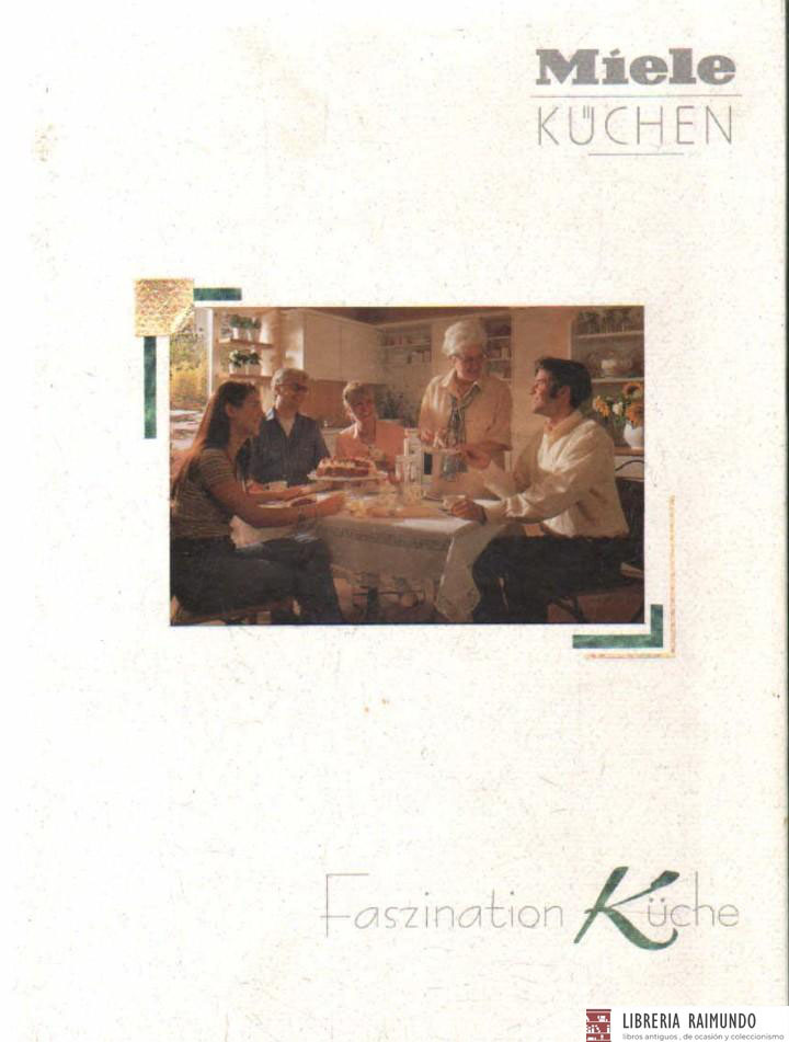 MIELE KÜCHEN. FASZINATION KÜCHE