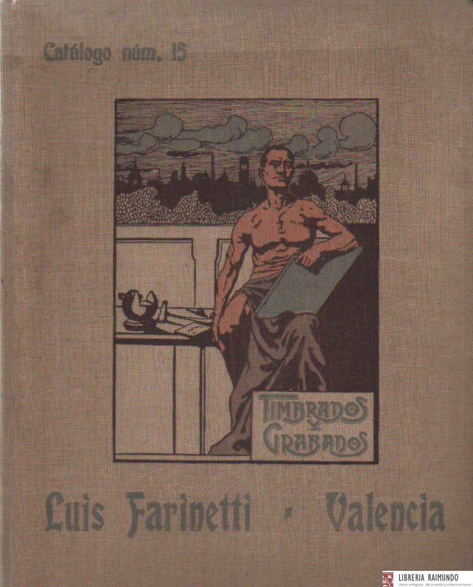 CATÁLOGO DE TIMBRADOS Y GRABADOS NUM.15. LUIS FARINETTI