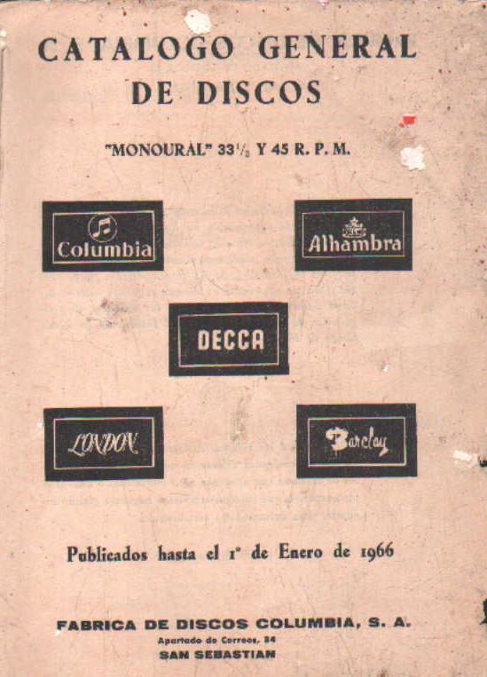 CATALOGO GENERAL DE DISCOS FABRICA DE DISCOS COLUMNIA, S.A. PUBLICADOS HASTA ENERO DE 1966