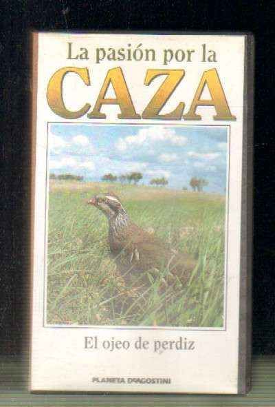 LA PASIÓN POR LA CAZA. VOLUMEN 6: EL OJEO DE PERDIZ.