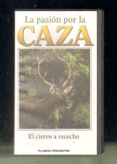 LA PASIÓN POR LA CAZA. VOLUMEN 12. EL CIERVO A RECECHO.