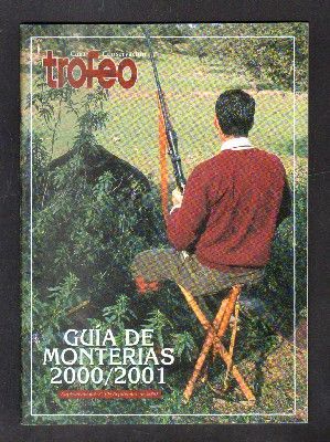 REVISTA TROFEO (CAZA - CONSERVACION). GUIA DE MONTERIAS 2000-2001. SUPLEMENTO DEL Nº 364.