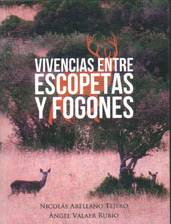 VIVENCIAS ENTRE ESCOPETAS Y FOGONES