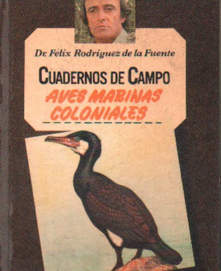 CUADERNOS DE CAMPO Nº 30: AVES MARINAS COLONIALES