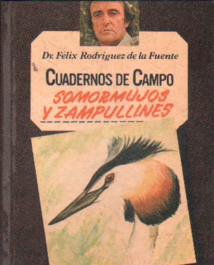 CUADERNOS DE CAMPO Nº 40: SOMORMUJOS Y ZAMPULLINES