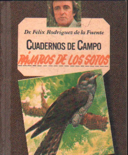 CUADERNOS DE CAMPO Nº 52: PÁJAROS DE LOS SOTOS
