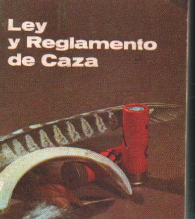 LEY Y REGLAMENTO DE CAZA