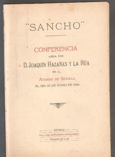SANCHO. CONFERENCIA LEIDA POR D. JOAQUIN HAZAÑAS Y LA RUA EN EL ATENEO DE SEVILLA.