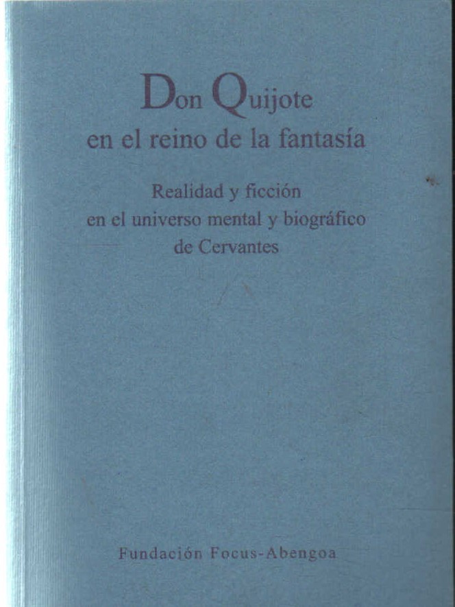 DON QUIJOTE EN EL REINO DE LA FANTASIA. REALIDAD Y FICCION EN EL UNIVERSO MENTAL…